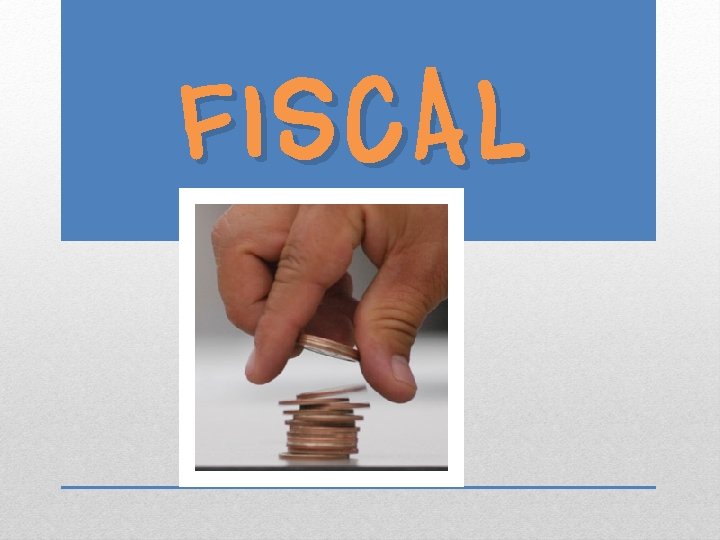 FISCAL 