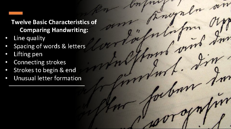  • • • Twelve Basic Characteristics of Comparing Handwriting: Line quality Spacing of