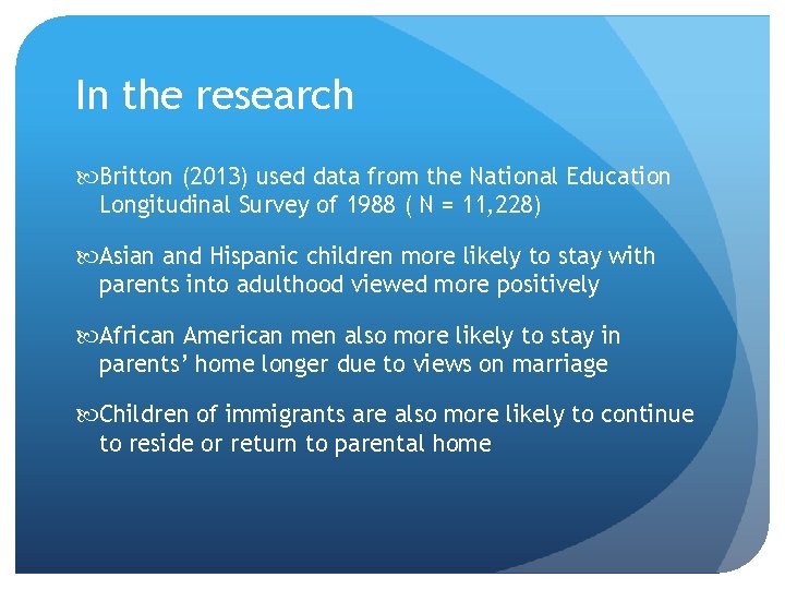 In the research Britton (2013) used data from the National Education Longitudinal Survey of