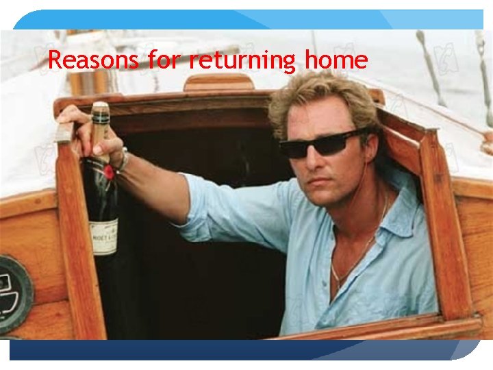 Reasons for returning home 