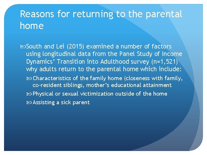 Reasons for returning to the parental home South and Lei (2015) examined a number