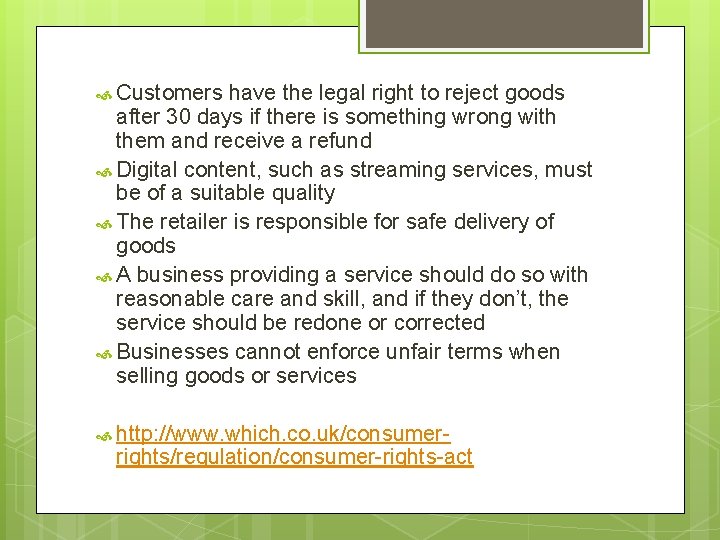  Customers have the legal right to reject goods after 30 days if there