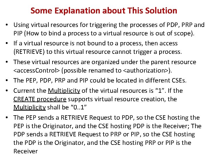Some Explanation about This Solution • Using virtual resources for triggering the processes of Some Explanation about This Solution • Using virtual resources for triggering the processes of