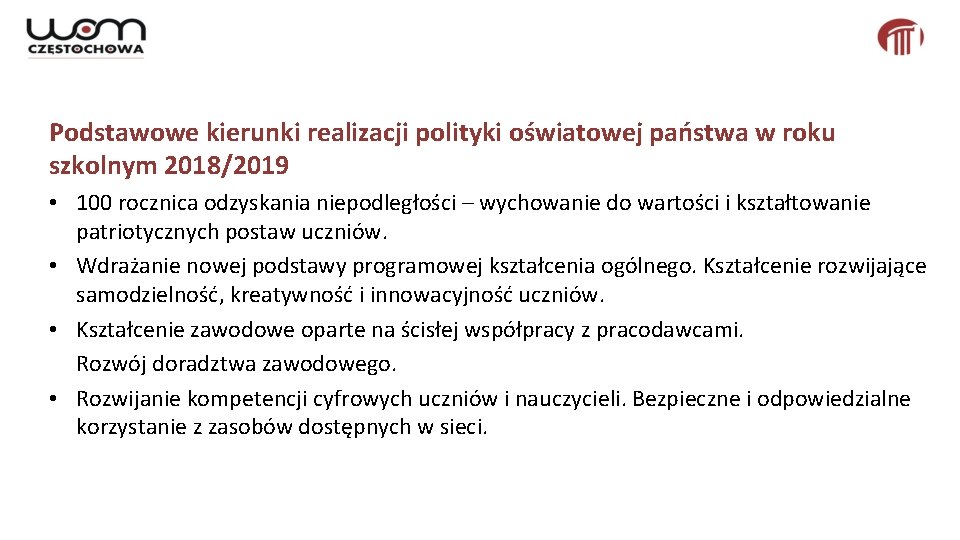 Podstawowe kierunki realizacji polityki oświatowej państwa w roku szkolnym 2018/2019 • 100 rocznica odzyskania