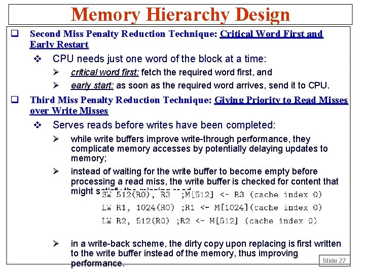 Memory Hierarchy Design q Second Miss Penalty Reduction Technique: Critical Word First and Early