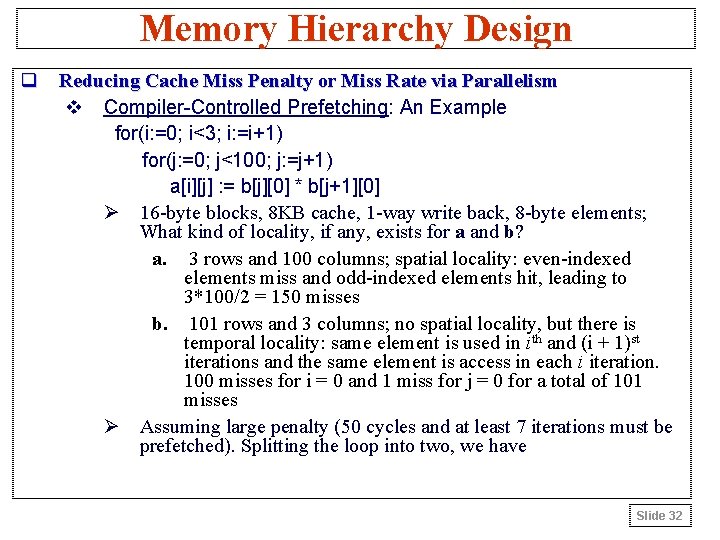 Memory Hierarchy Design q Reducing Cache Miss Penalty or Miss Rate via Parallelism v