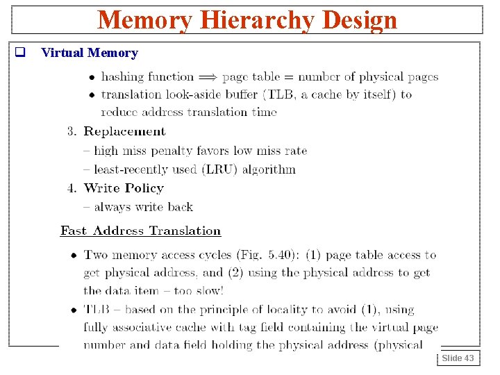 Memory Hierarchy Design q Virtual Memory Slide 43 