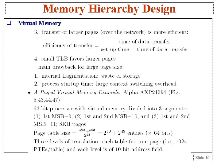 Memory Hierarchy Design q Virtual Memory Slide 45 