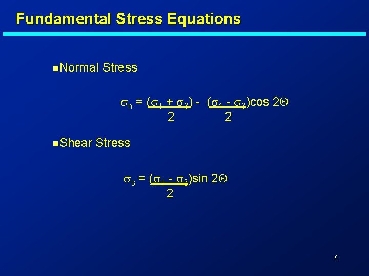 Fundamental Stress Equations n. Normal Stress sn = (s 1 + s 3) -