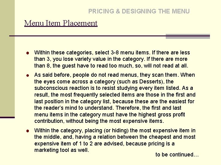 PRICING & DESIGNING THE MENU Menu Item Placement Within these categories, select 3 -8