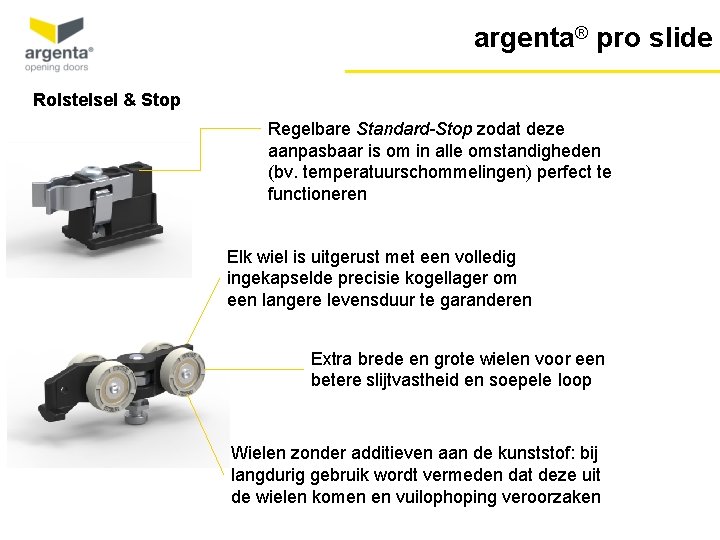 argenta® pro slide Rolstelsel & Stop Regelbare Standard-Stop zodat deze aanpasbaar is om in