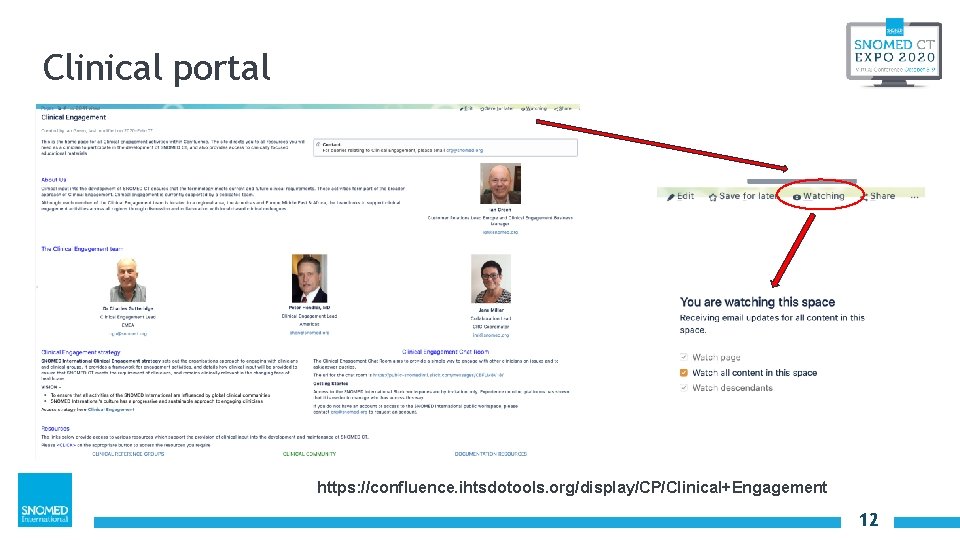 Clinical portal https: //confluence. ihtsdotools. org/display/CP/Clinical+Engagement 12 