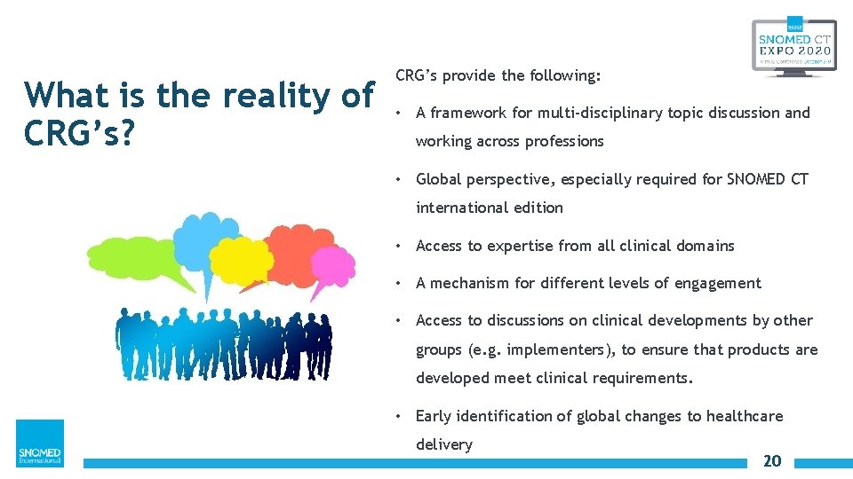 What is the reality of CRG’s? CRG’s provide the following: • A framework for