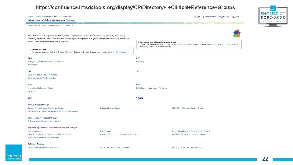 https: //confluence. ihtsdotools. org/display/CP/Directory+-+Clinical+Reference+Groups 22 