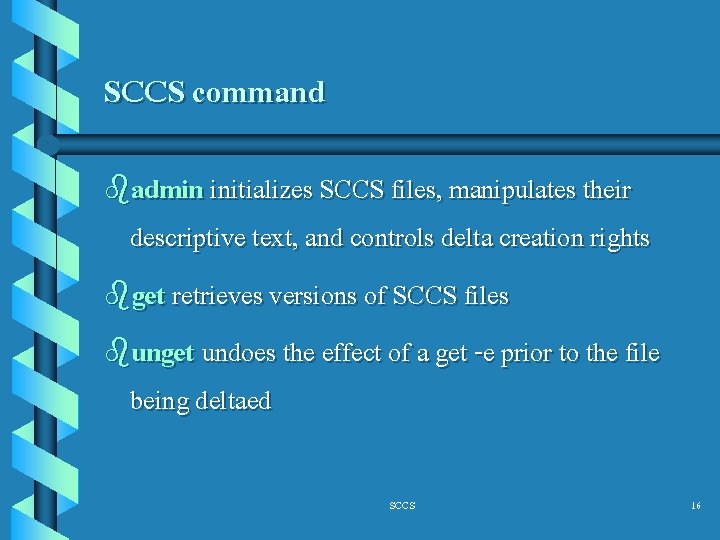 SCCS command badmin initializes SCCS files, manipulates their descriptive text, and controls delta creation