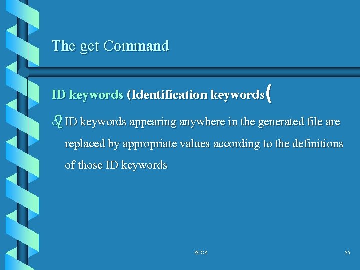 The get Command ID keywords (Identification keywords( b ID keywords appearing anywhere in the