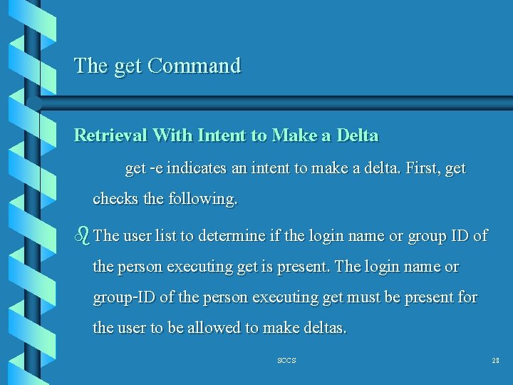 The get Command Retrieval With Intent to Make a Delta get -e indicates an