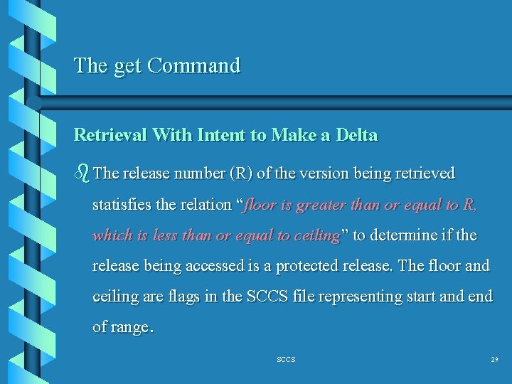 The get Command Retrieval With Intent to Make a Delta b The release number