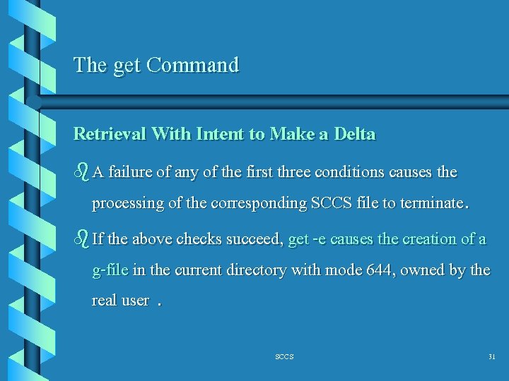 The get Command Retrieval With Intent to Make a Delta b A failure of