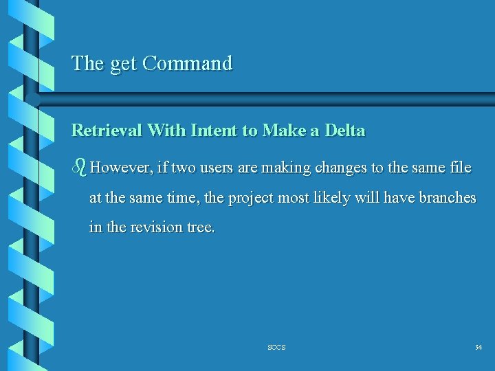 The get Command Retrieval With Intent to Make a Delta b However, if two