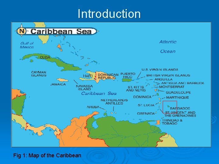 Introduction Fig 1: Map of the Caribbean 