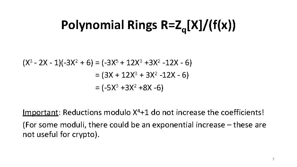 Polynomial Rings R=Zq[X]/(f(x)) (X 3 - 2 X - 1)(-3 X 2 + 6)