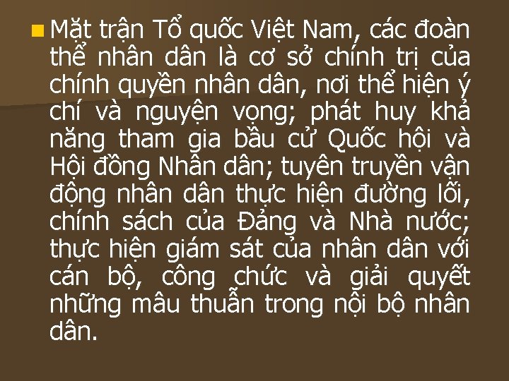n Mặt trận Tổ quốc Việt Nam, các đoàn thể nhân dân là cơ