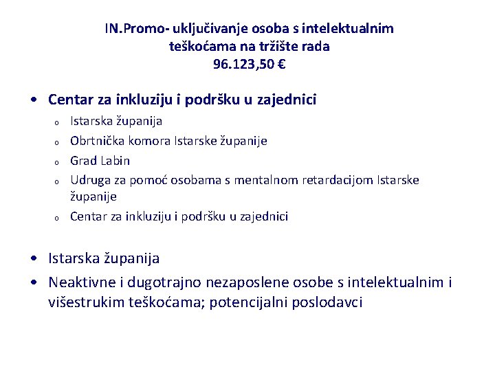 IN. Promo- uključivanje osoba s intelektualnim teškoćama na tržište rada 96. 123, 50 €