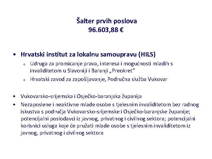 Šalter prvih poslova 96. 603, 88 € • Hrvatski institut za lokalnu samoupravu (HILS)