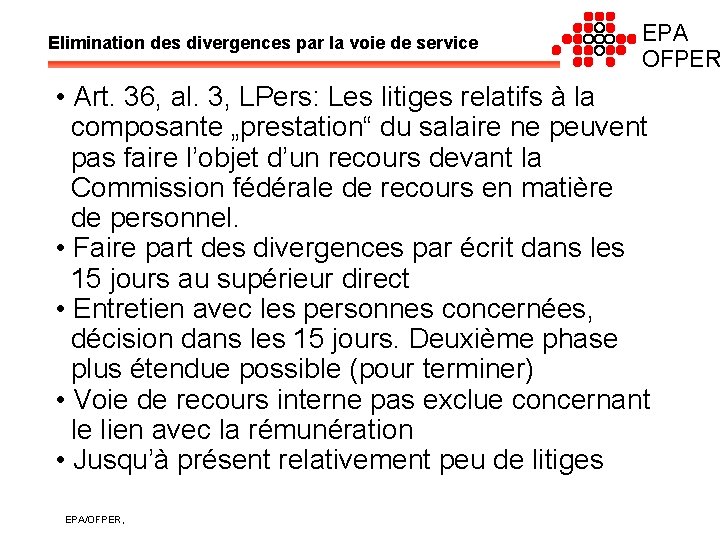 Elimination des divergences par la voie de service EPA OFPER • Art. 36, al.