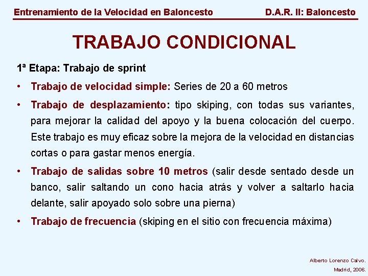 Entrenamiento de la Velocidad en Baloncesto D. A. R. II: Baloncesto TRABAJO CONDICIONAL 1ª