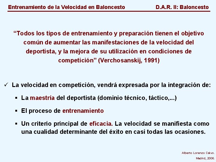 Entrenamiento de la Velocidad en Baloncesto D. A. R. II: Baloncesto “Todos los tipos