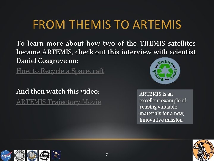 FROM THEMIS TO ARTEMIS To learn more about how two of the THEMIS satellites