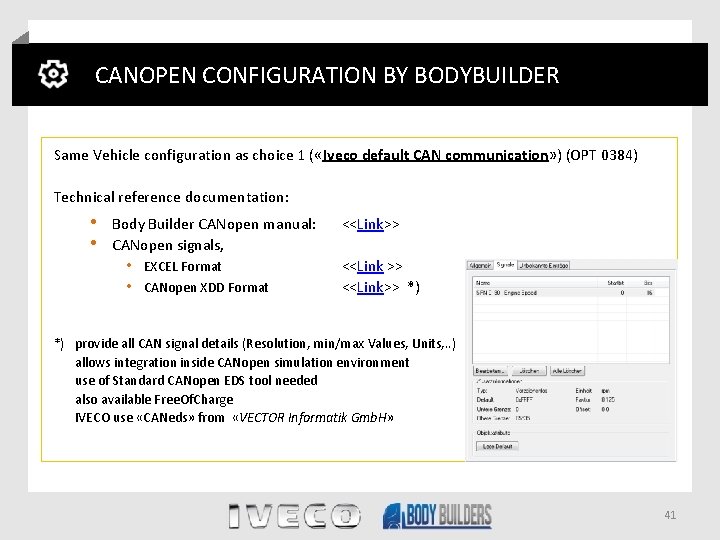 CANOPEN CONFIGURATION BY BODYBUILDER Same Vehicle configuration as choice 1 ( «Iveco default CAN