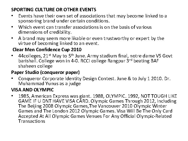SPORTING CULTURE OR OTHER EVENTS • Events have their own set of associations that
