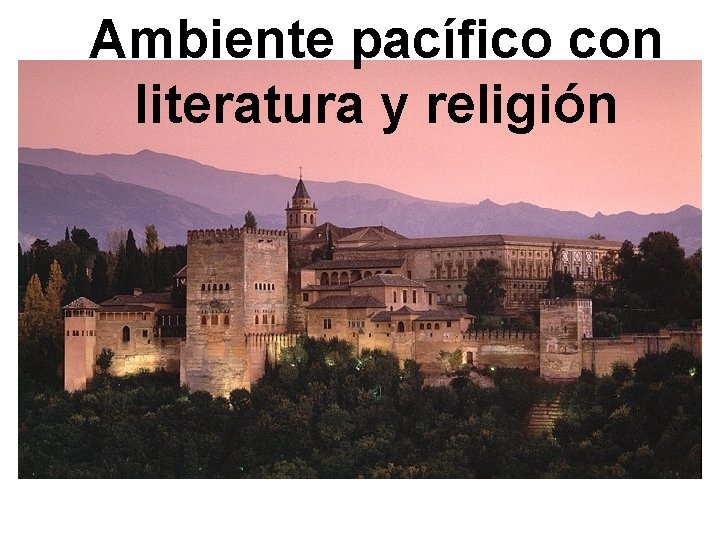 Ambiente pacífico con literatura y religión 