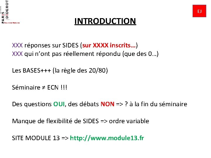 EJ INTRODUCTION XXX réponses sur SIDES (sur XXXX inscrits…) XXX qui n’ont pas réellement