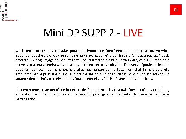 EJ Mini DP SUPP 2 - LIVE Un homme de 65 ans consulte pour