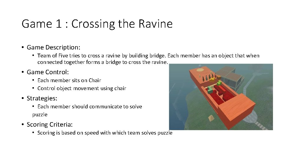 Game 1 : Crossing the Ravine • Game Description: • Team of Five tries