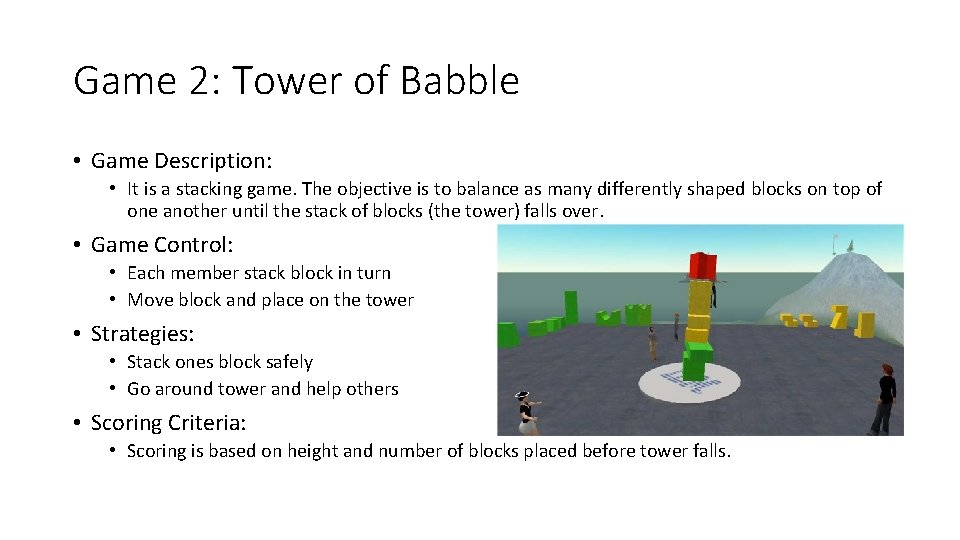 Game 2: Tower of Babble • Game Description: • It is a stacking game.