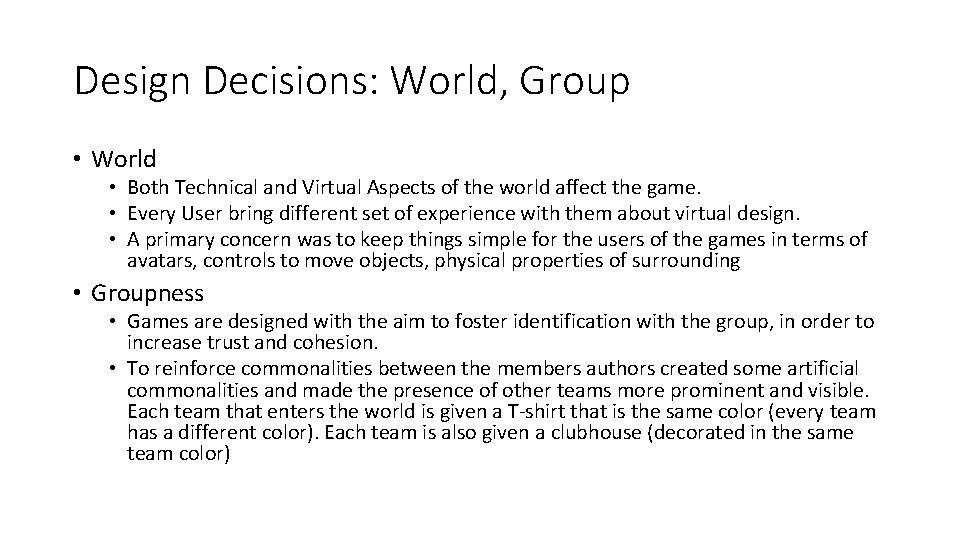 Design Decisions: World, Group • World • Both Technical and Virtual Aspects of the