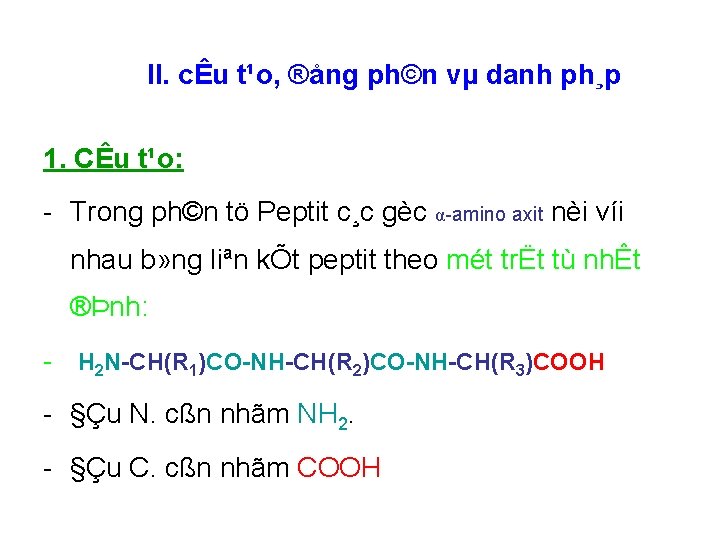 II. cÊu t¹o, ®ång ph©n vµ danh ph¸p 1. CÊu t¹o: Trong ph©n tö