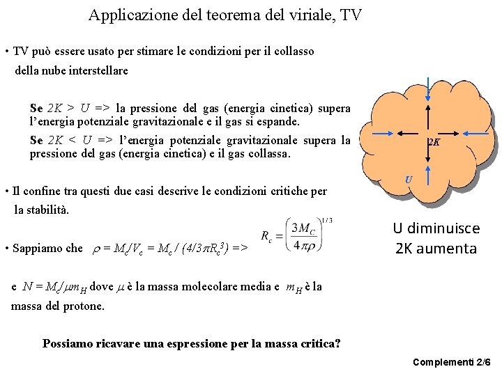 Applicazione del teorema del viriale, TV • TV può essere usato per stimare le