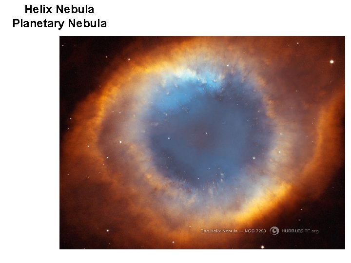 Helix Nebula Planetary Nebula 