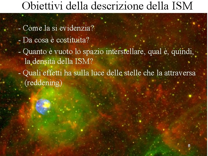 Obiettivi della descrizione della ISM - Come la si evidenzia? - Da cosa è