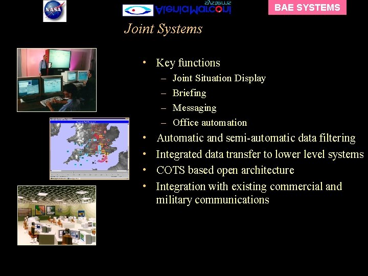 BAE SYSTEMS Joint Systems • Key functions – – • • Joint Situation Display