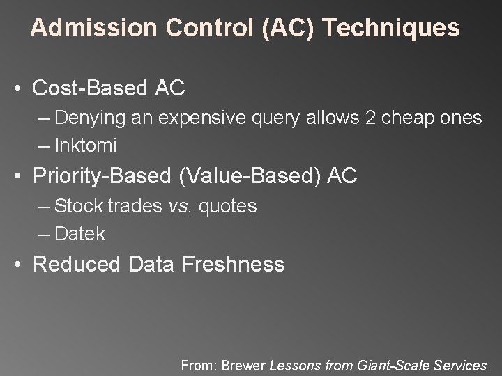 Admission Control (AC) Techniques • Cost-Based AC – Denying an expensive query allows 2