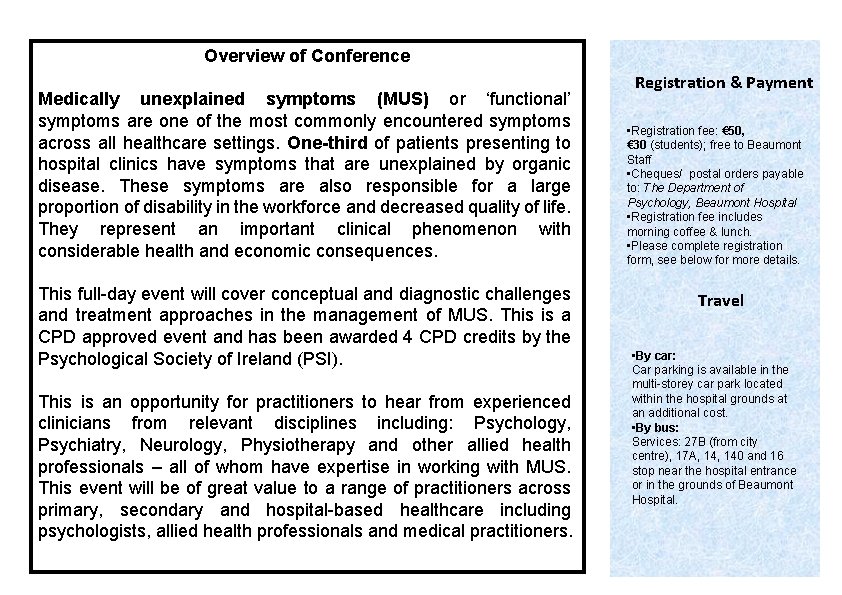 Overview of Conference Medically unexplained symptoms (MUS) or ‘functional’ symptoms are one of the