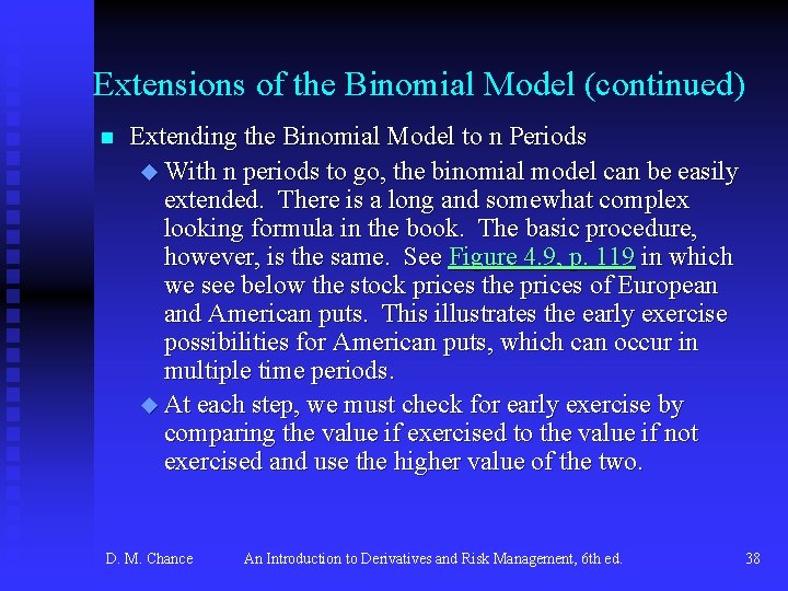 Extensions of the Binomial Model (continued) n Extending the Binomial Model to n Periods