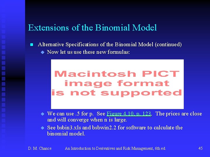 Extensions of the Binomial Model n Alternative Specifications of the Binomial Model (continued) u